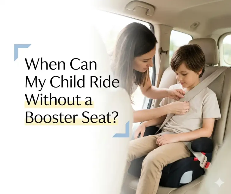 When Can My Child Ride Without a Booster Seat