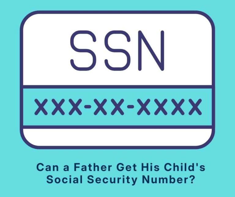 Can a Father Get His Child's Social Security Number