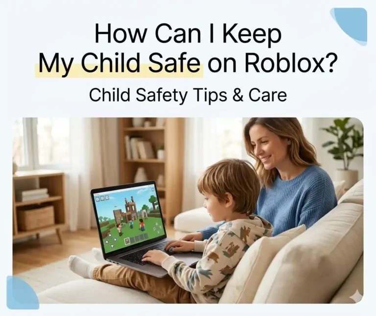 How Can I Keep My Child Safe on Roblox