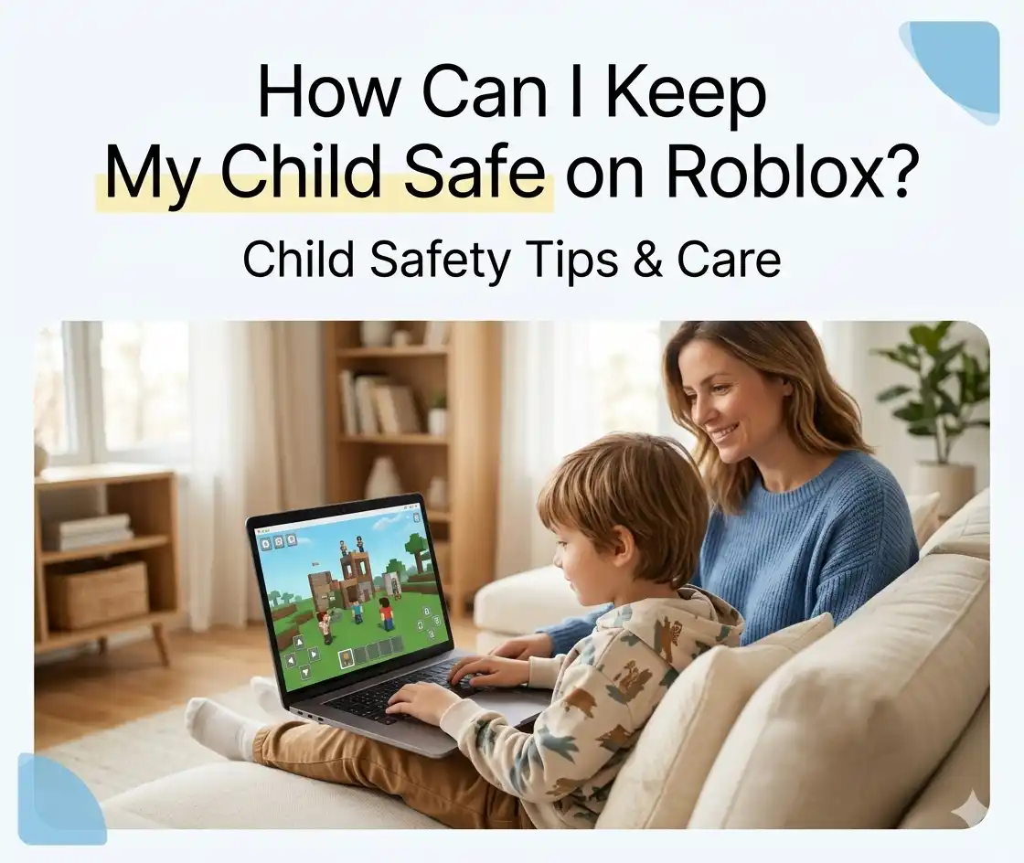 How Can I Keep My Child Safe on Roblox